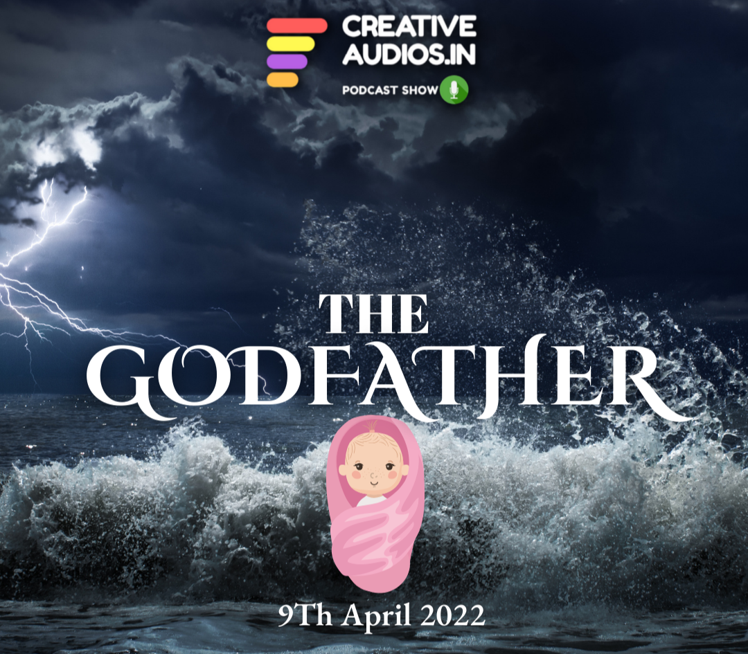 Brazilian Filmmaker (Writer-Director) Collaborates with Creative Audios.in Podcast for ‘THE GODFATHER’ a short Story Releasing on 9th April 2022!